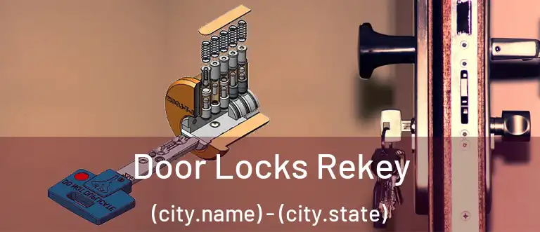 Door Locks Rekey (city.name) - (city.state)
